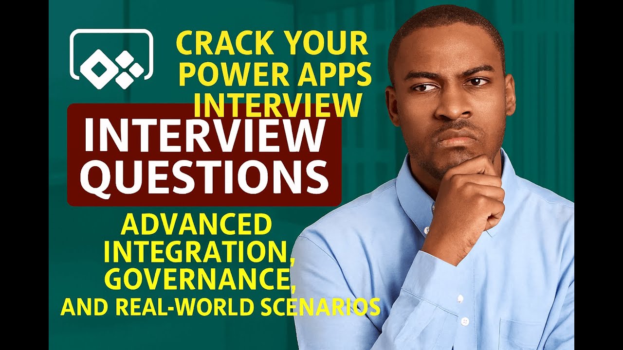 Top Power Apps Interview Questions: Advanced Integration & Governance Explained