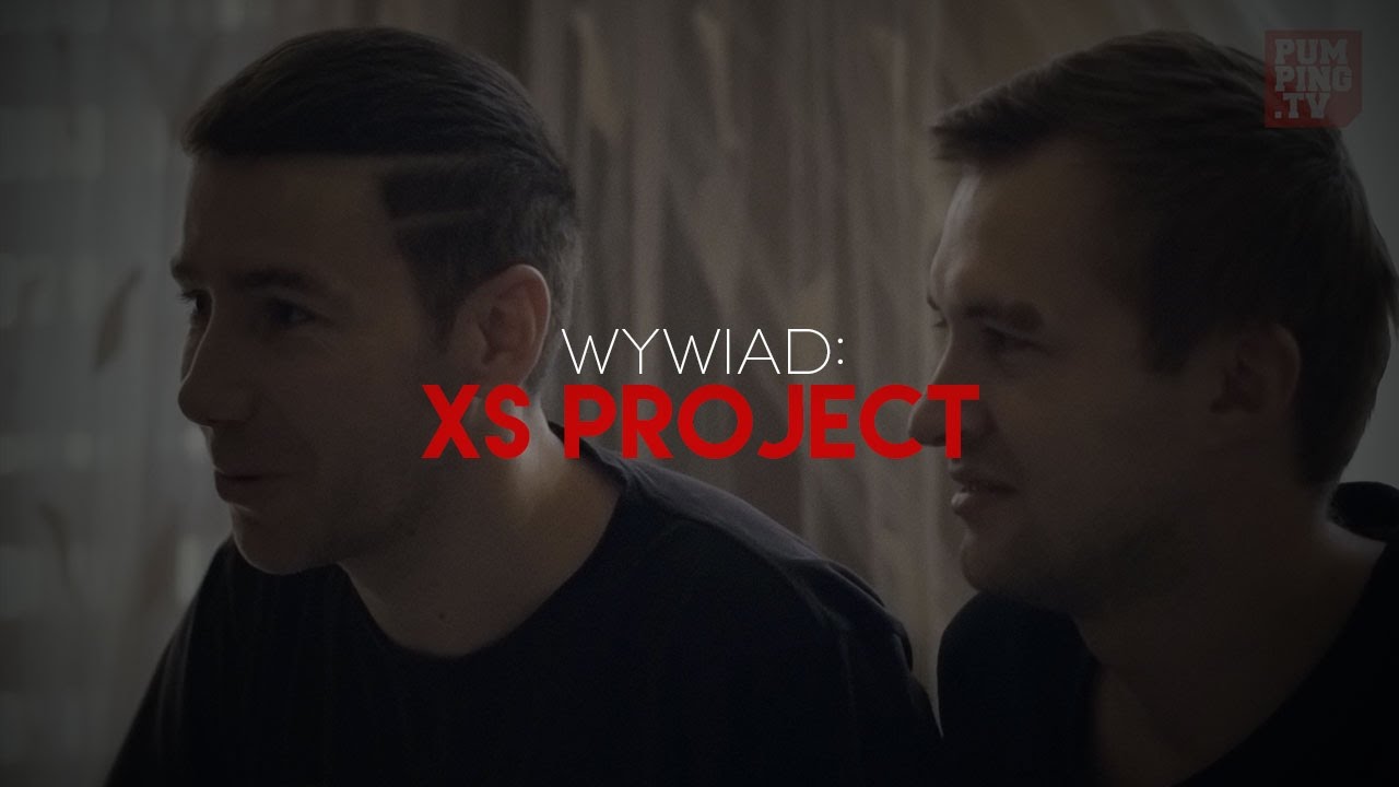 Xs Project - Wywiad dla PUMPING.tv
