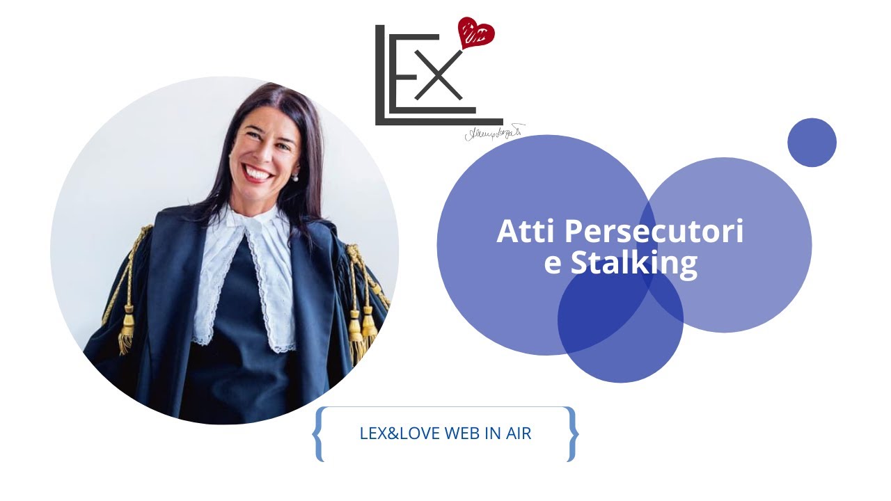 Atti persecutori e Stalking | WebInAir | Lex&Love
