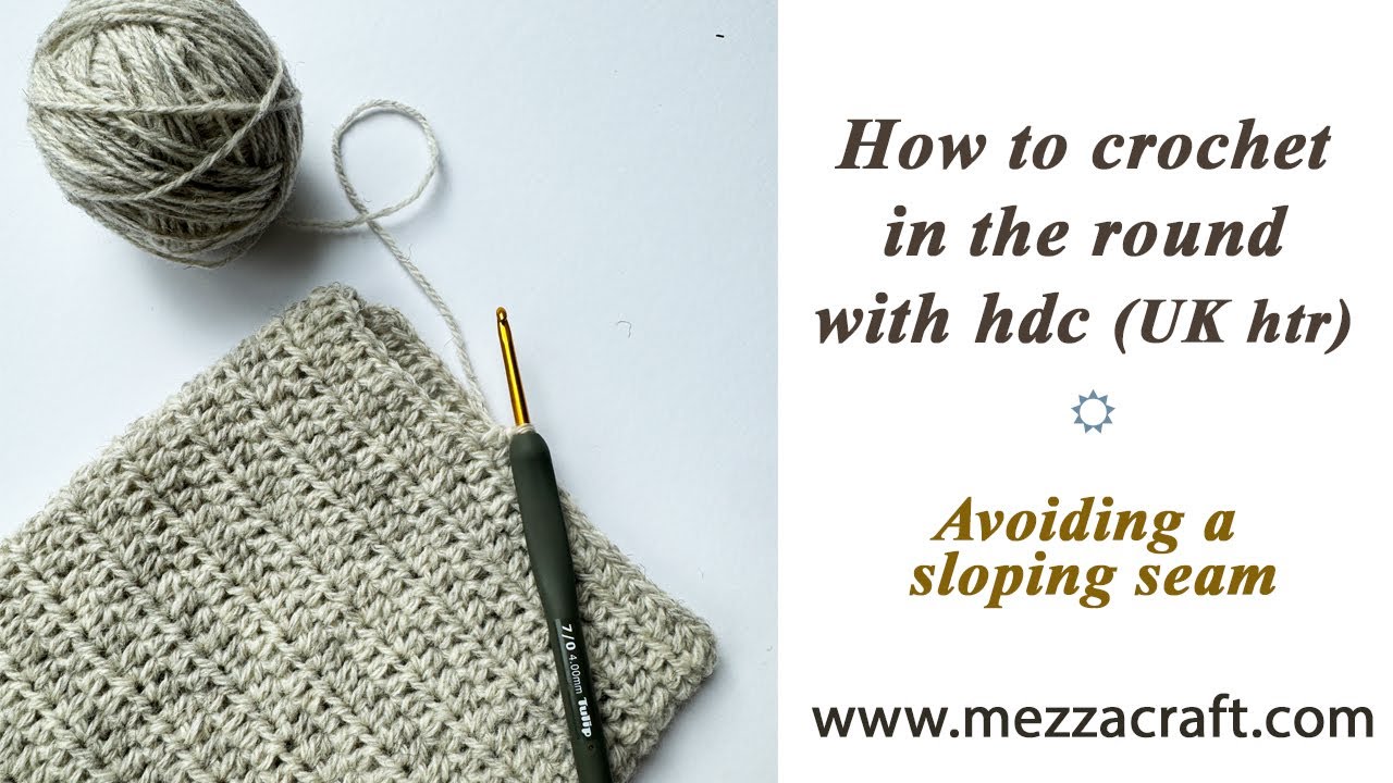 How to crochet hdc in the round - straight seam (UK htr in the round)