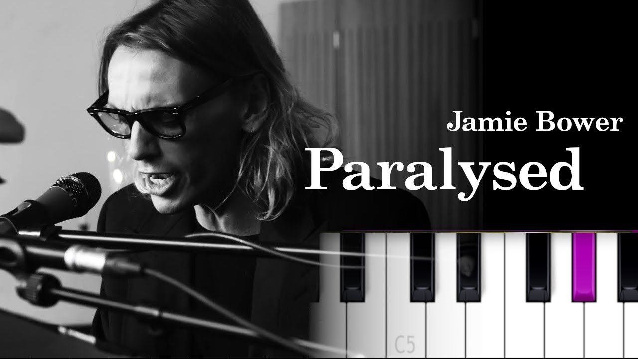 Jamie Bower - Paralysed  (Piano tutorial)