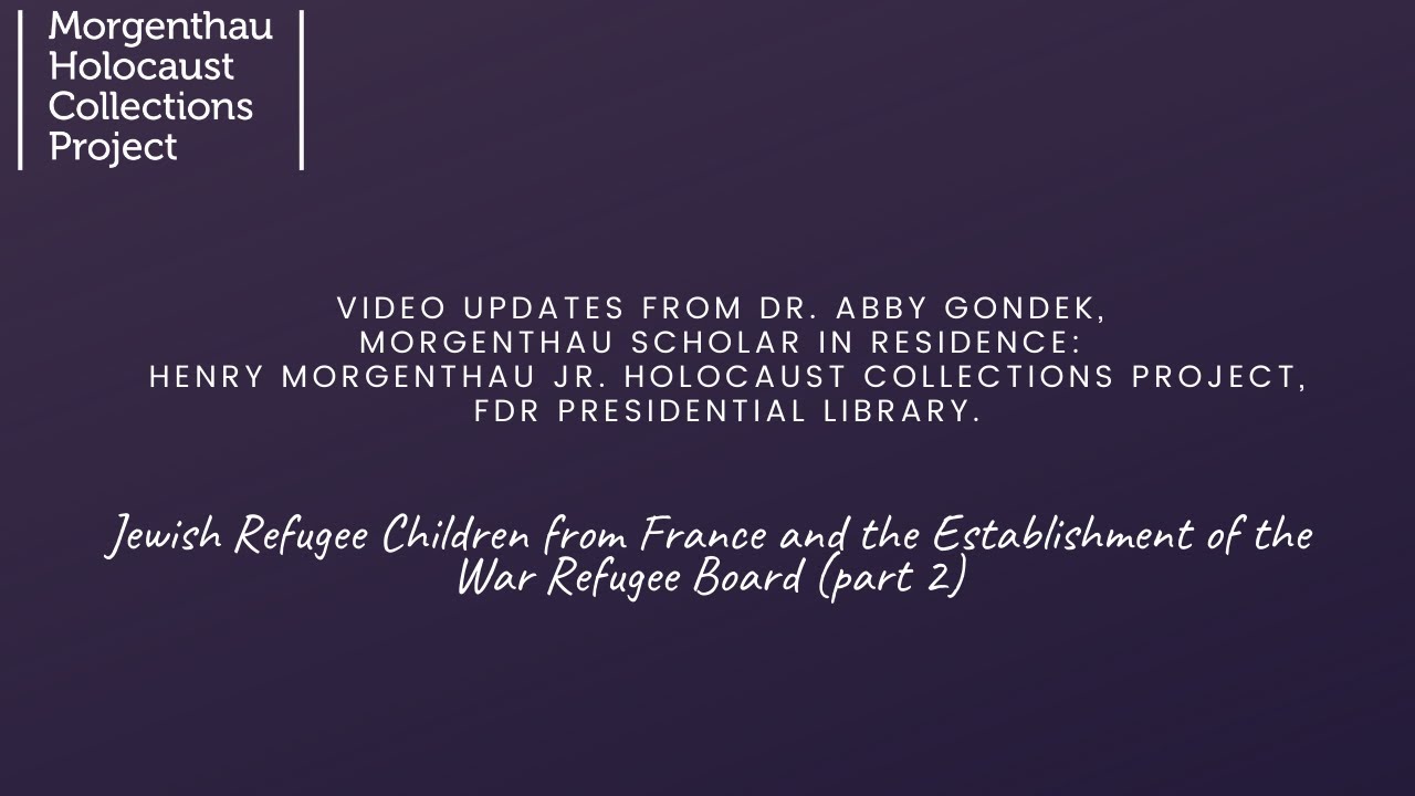 Jewish Refugee Children from France and the Establishment of the War Refugee Board (part 2)