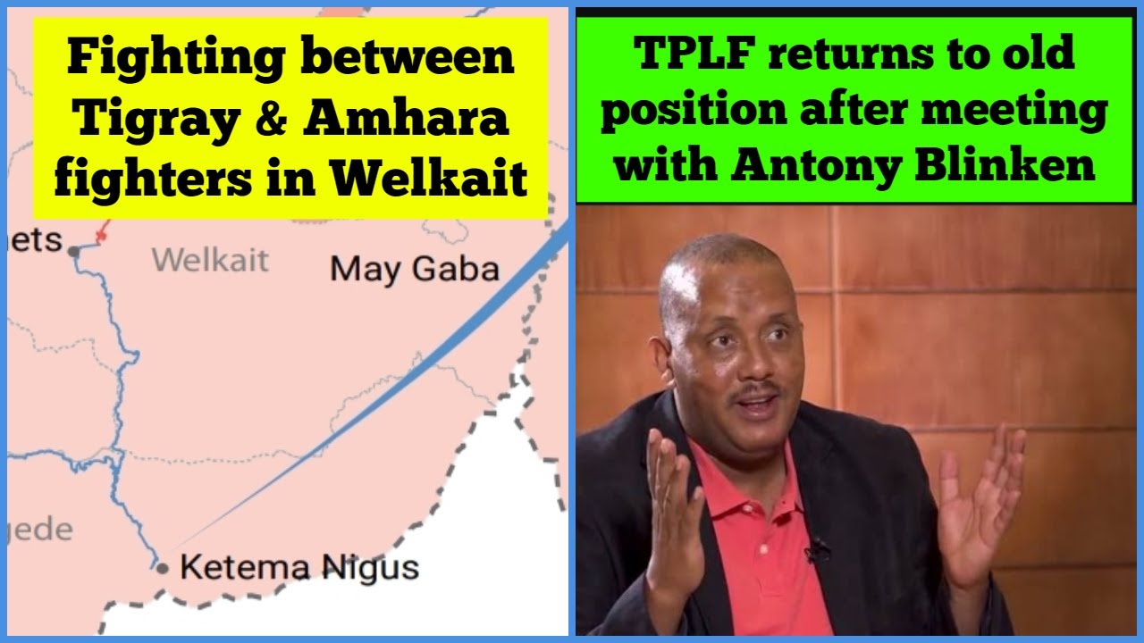 Fighting between Tigray & Amhara fighters in Wolkait | TPLF returns to old position