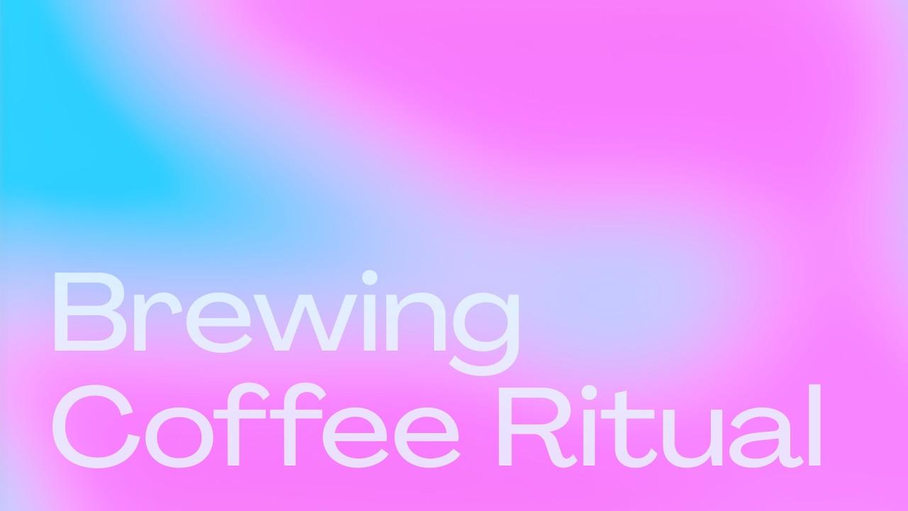 Tiny Ritual · Brewing Coffee (15 min)