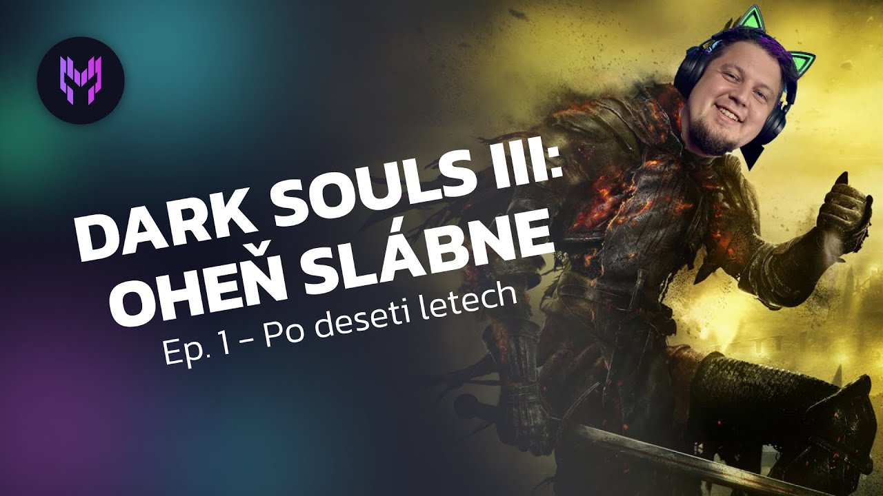 VZHŮRU DO POPELAVÉ ŘÍŠE || DARK SOULS III #1