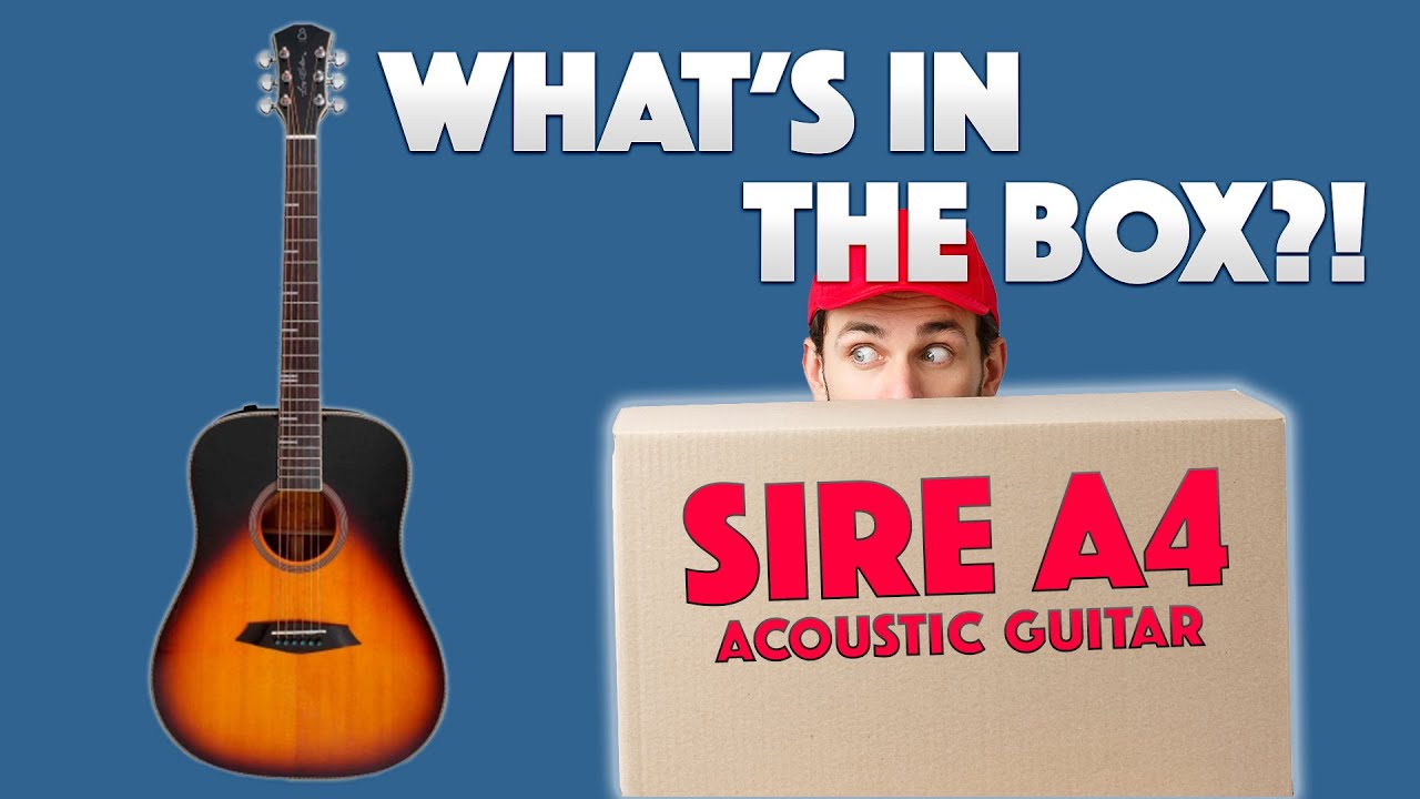 What's In The Box? Sire A4 Dreadnought Acoustic Guitar