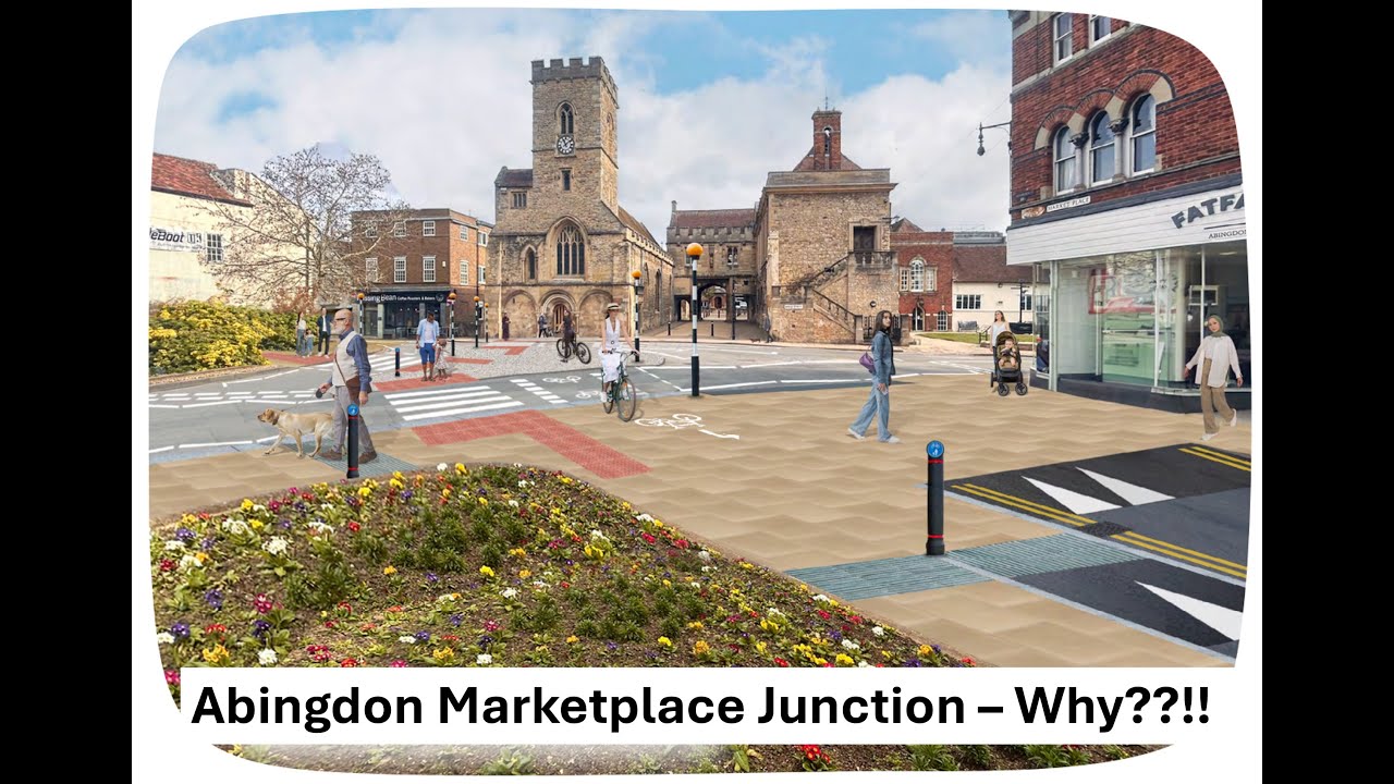 Abingdon Town Centre Junction: A Redesign to Prioritise Cycling, Walking, and Active Travel (NCN5)
