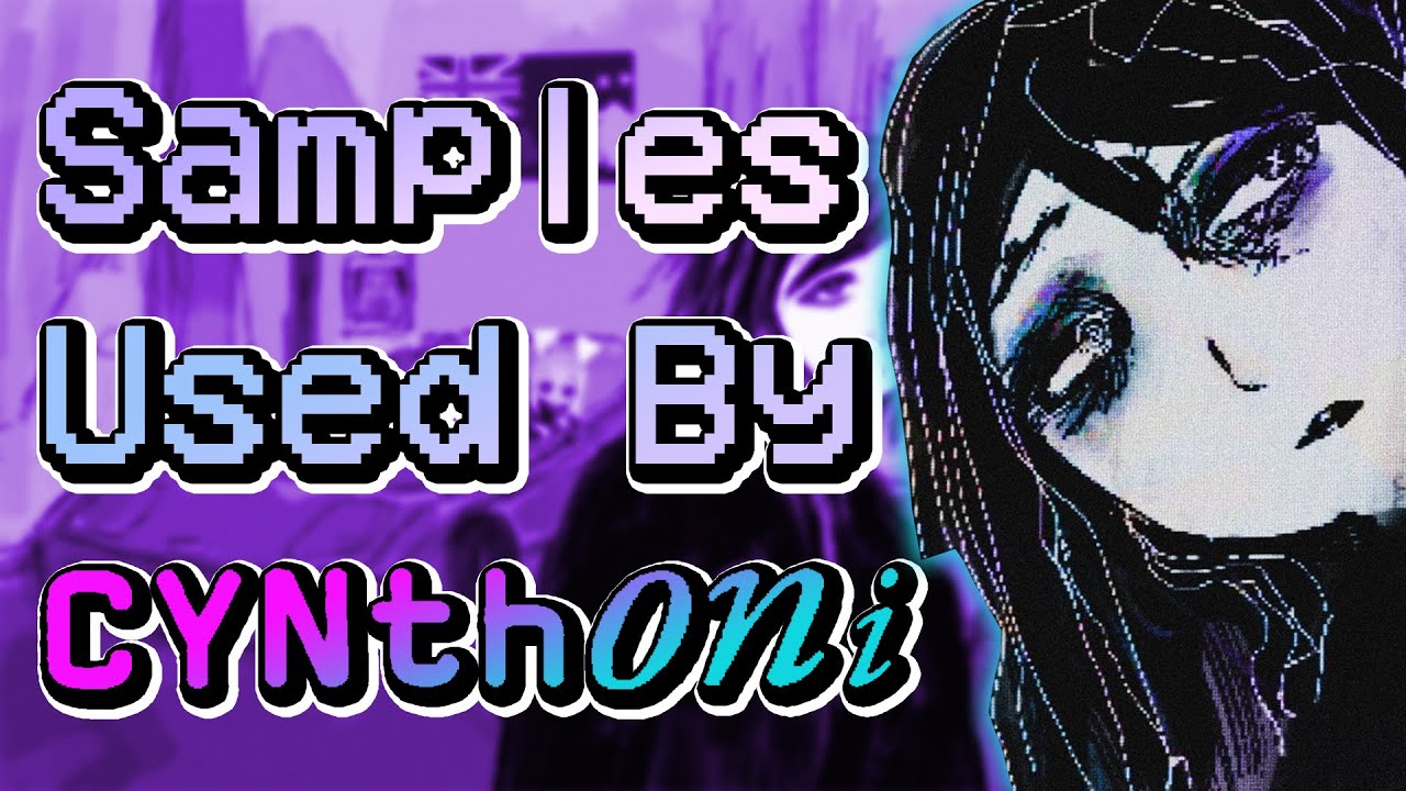 Samples Used By Cynthoni