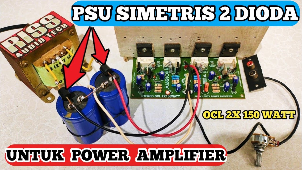 Cara membuat power supply power amplifier ocl 150 watt 2 dioda