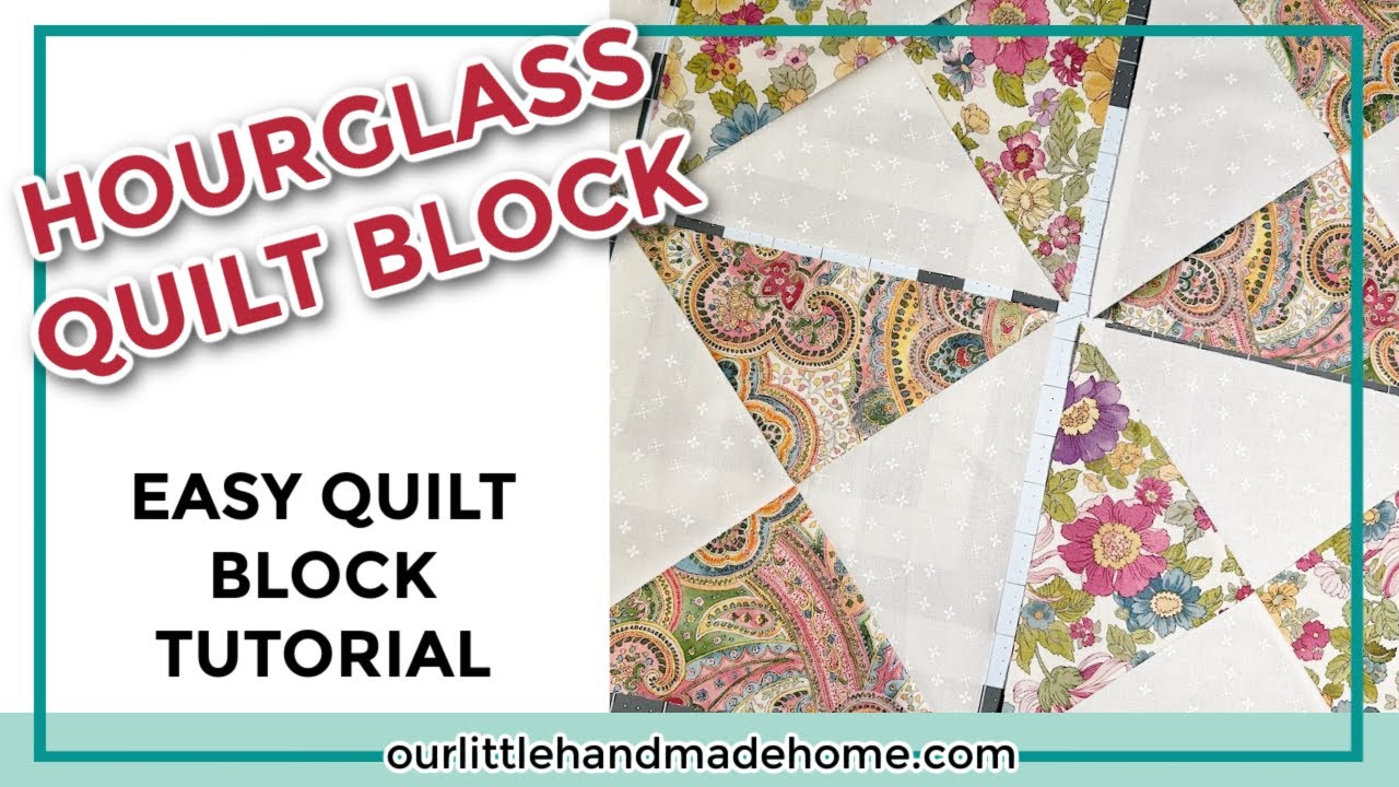 How to Make an Hourglass Quilt Block: Essential Building Blocks of Quilting