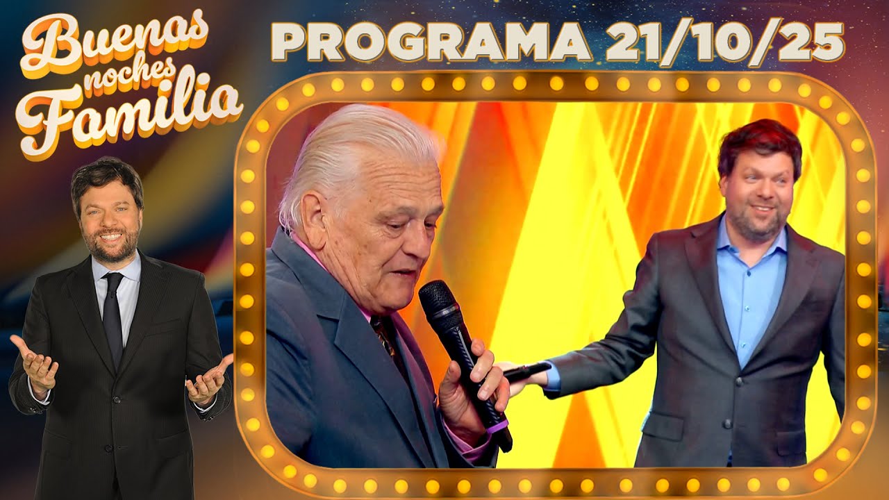 BUENAS NOCHES FAMILIA - Programa 21/10/25