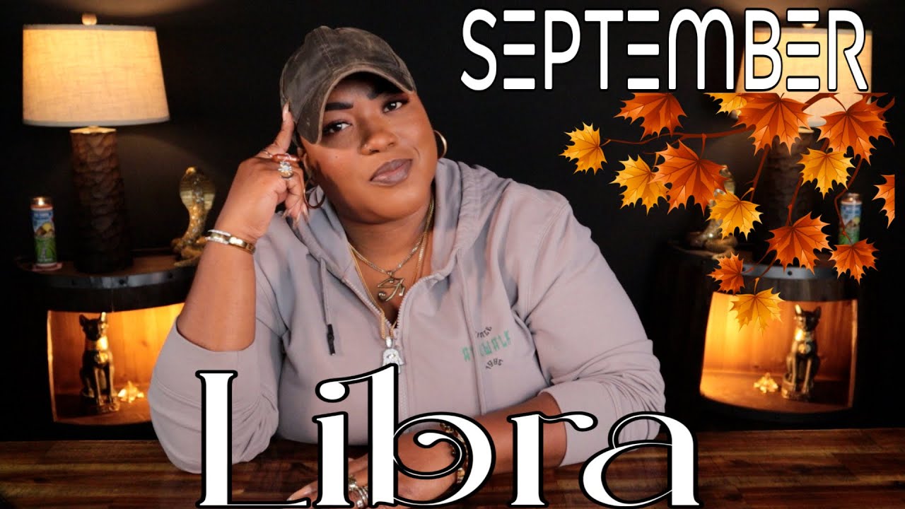 LIBRA - “The Old You Has Fallen Away” - MONTHLY READING - SEPTEMBER 2025