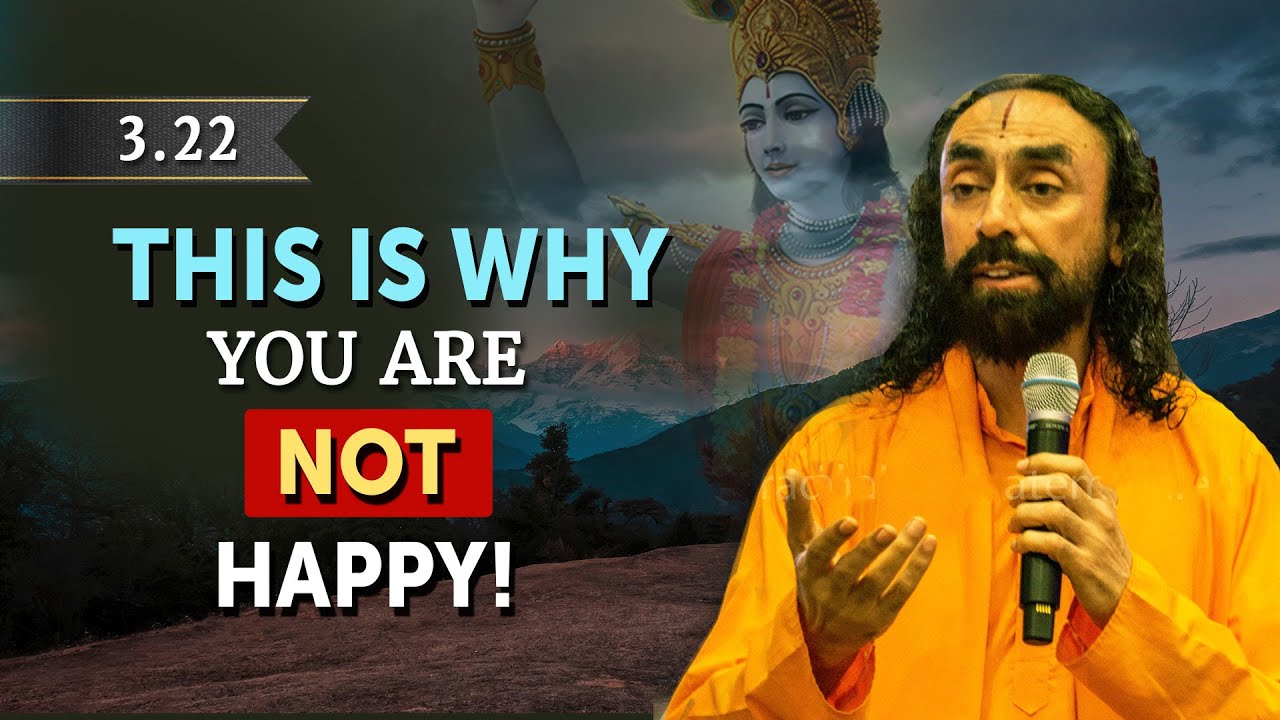 Shree Krishna Reveals THIS is Why You Are NOT Happy! Swami Mukundananda | Bhagavad Gita 3.22