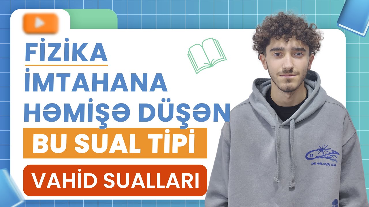 ✅❗️👉🏻MÜTLƏQ İZLƏ❗️İMTAHANA HƏMİŞƏ DÜŞƏN BU SUAL TİPİ/VAHİD  SUALLARI/FİZİKA-SADİQ XANƏHMƏDZADƏ