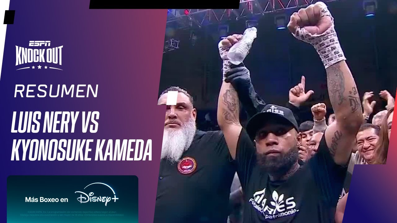 LUIS NERY VS. KYONOSUKE KAMEDA // RESUMEN PELEA