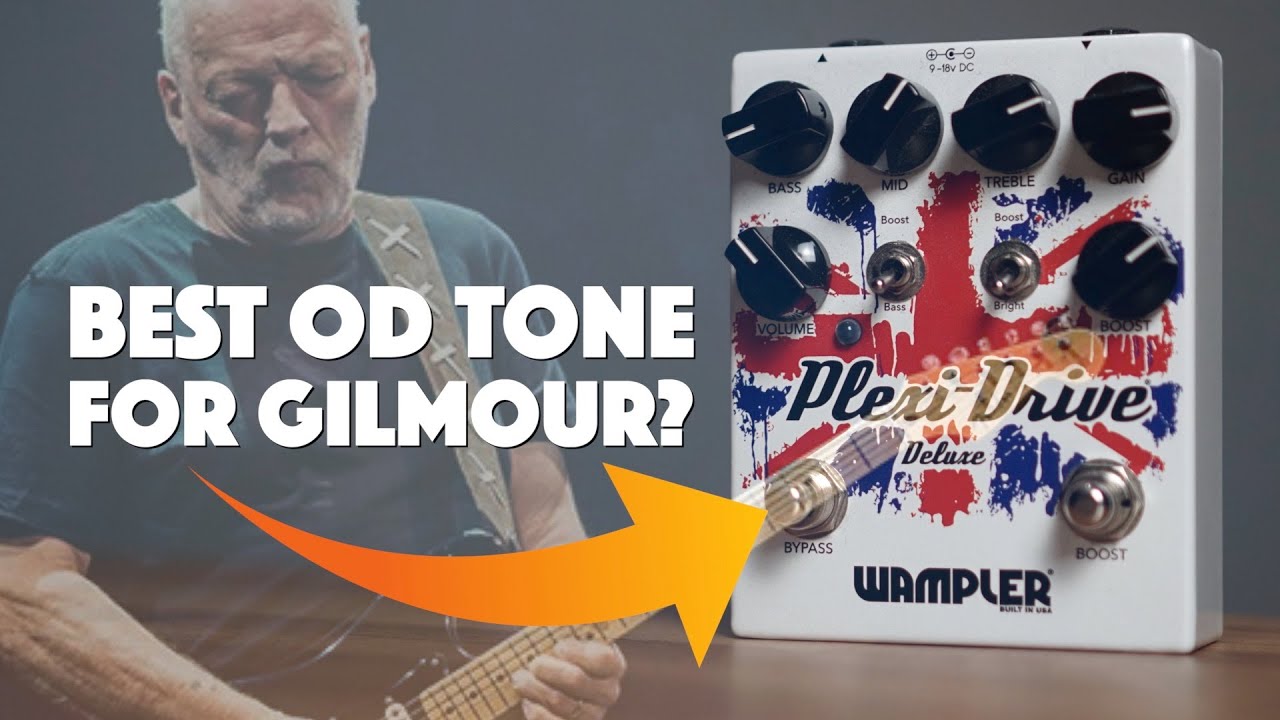 David Gilmour Overdrive Tone | Wampler Plexi-Drive Deluxe