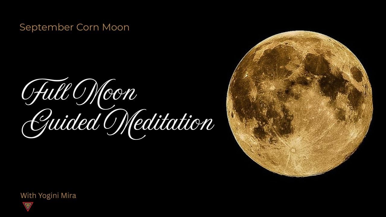 Full Moon Meditation September 2025 | Corn Moon Harvest your dreams