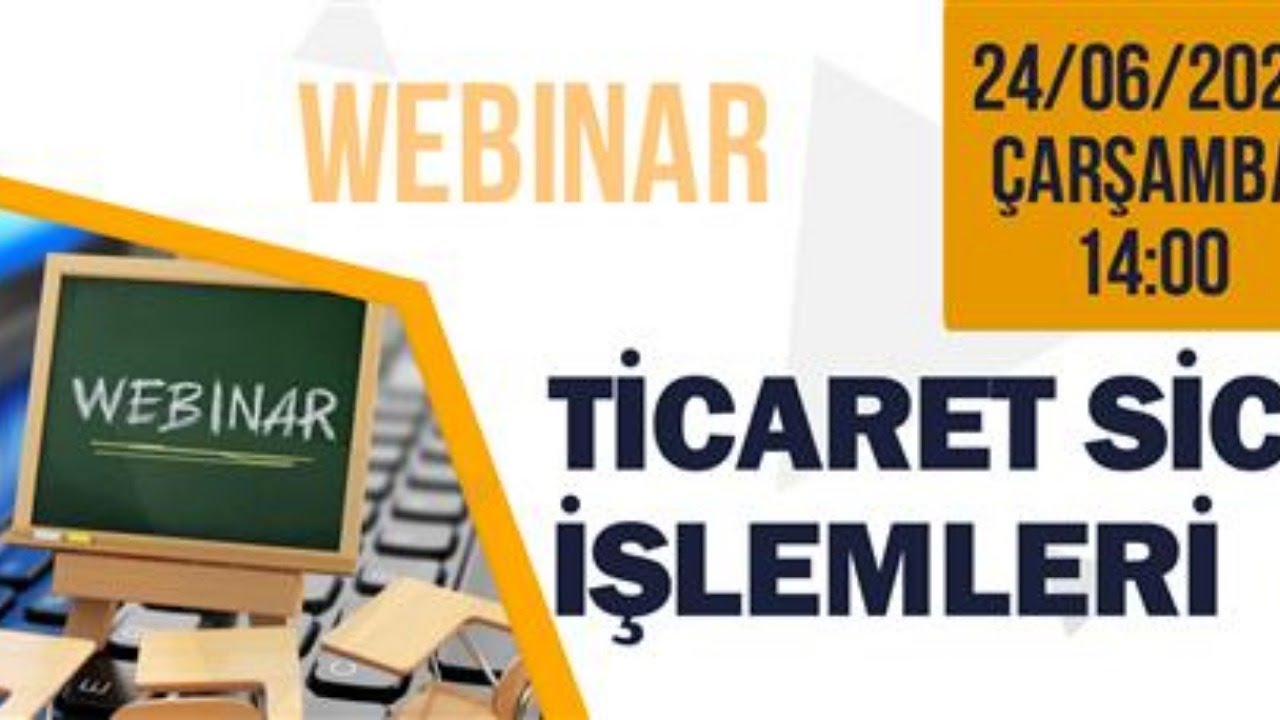 Ticaret Sicil İşlemleri Webinarı