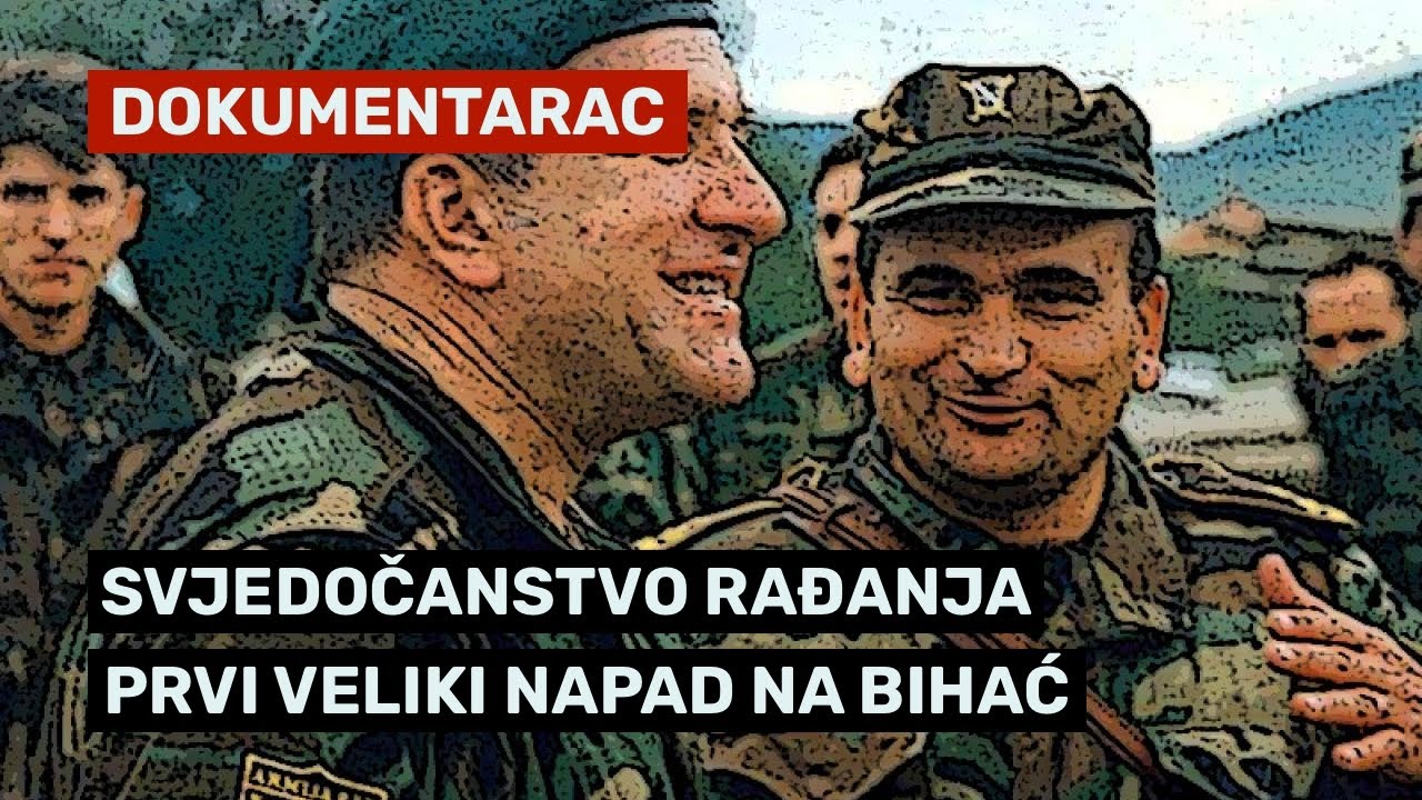 Svjedočanstvo rađanja: Prvi veliki napad na Bihać