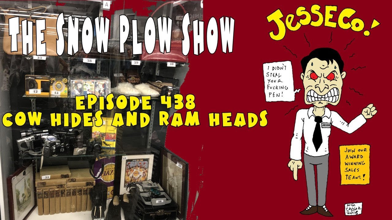 The Snow Plow Show Episode 438 - Cow Hides and Ram Heads