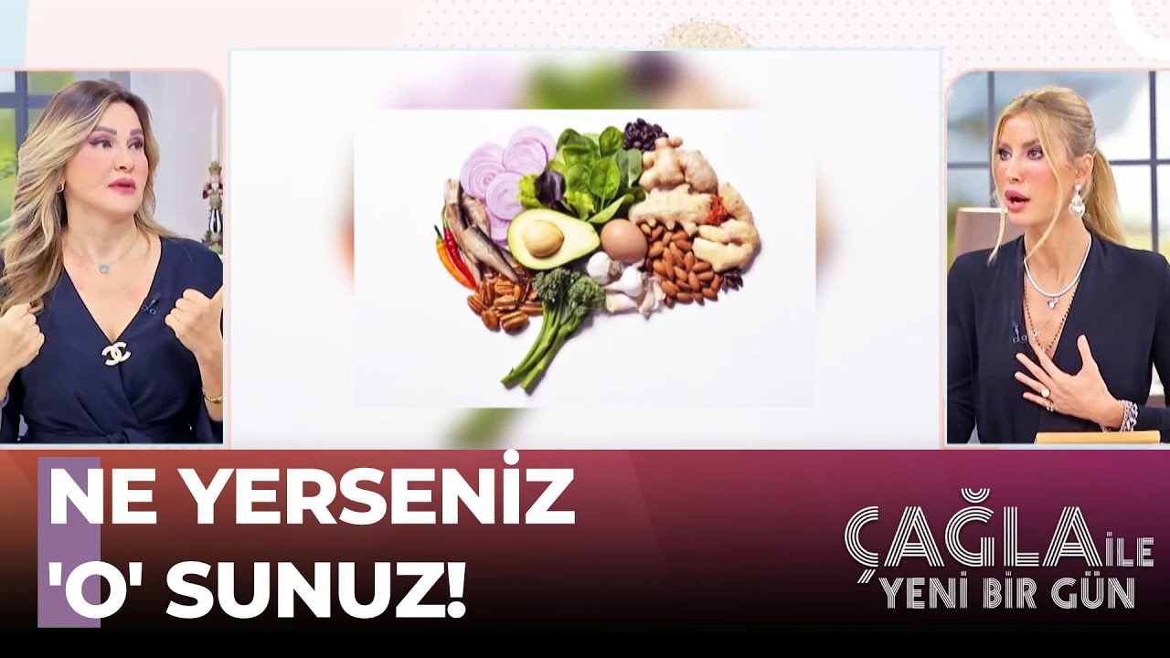 Beyin Sağlığımız İçin Neler Tüketmeliyiz? - Çağla ile Yeni Bir Gün 942. Bölüm