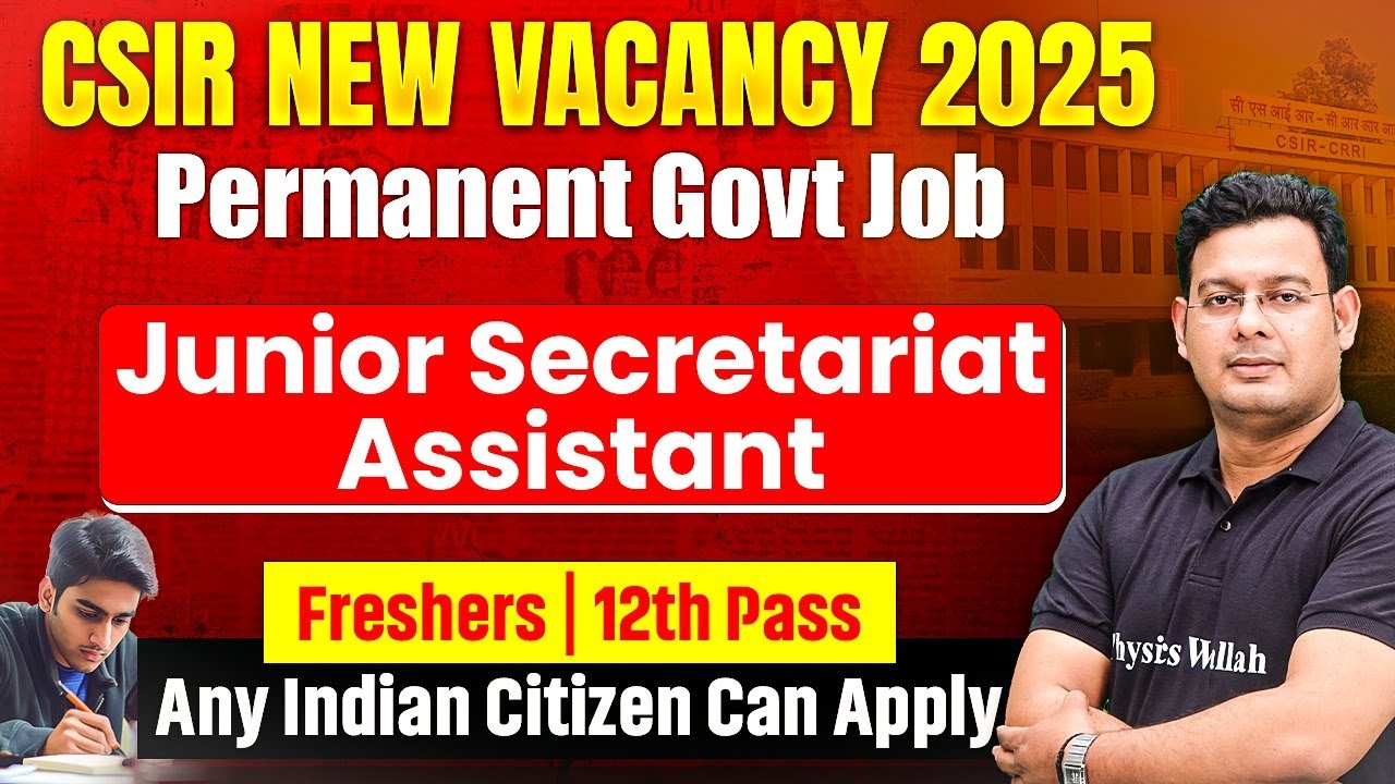 CSIR New Vacancy 2025 | Permanent Govt Job | Junior Secretariat Assistant | Freshers 12th Pass