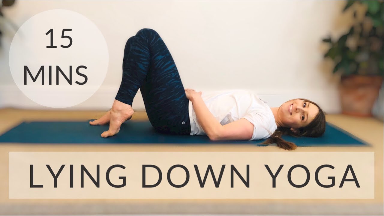 LYING DOWN YOGA STRETCHES 15 MINUTES | laying down yoga | night time yoga | bedtime yoga