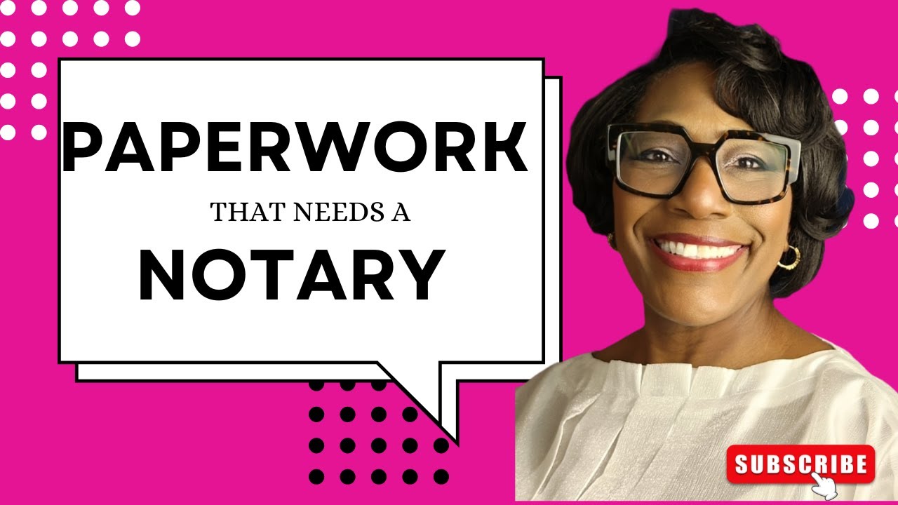 Paperwork that Needs to be Notarized