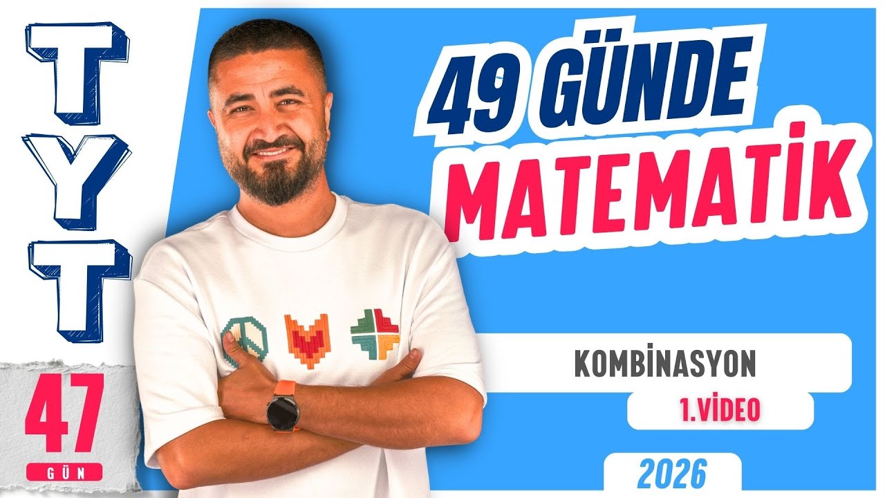 49 Günde TYT Matematik Kampı 47.Gün 1.Video | Kombinasyon | Rehber Matematik