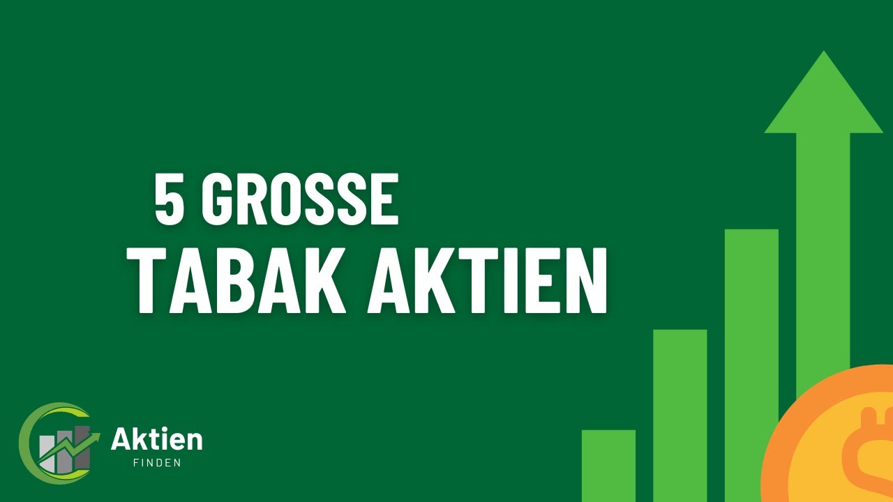 5 gro&szlig;e Tabak Aktien 💼 | Die besten Tabakunternehmen f&uuml;r Investoren