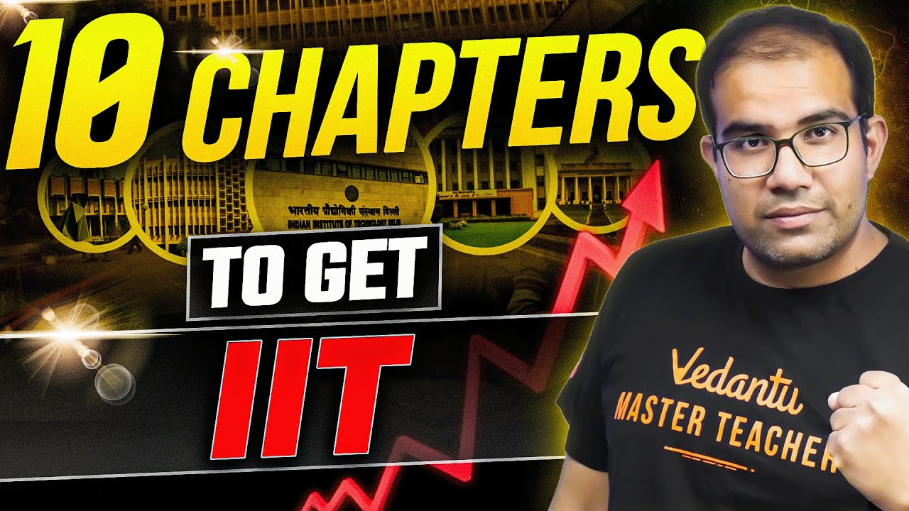 🎯 Top 10 Most Chapters to Clear IIT | JEE Advanced 2025 🔥 | Must Watch | Vinay Sir