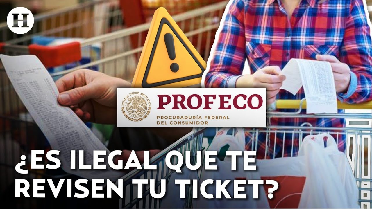 ¿Es legal que te revisen tu ticket de compra al salir de una tienda? Esto es lo que dice Profeco