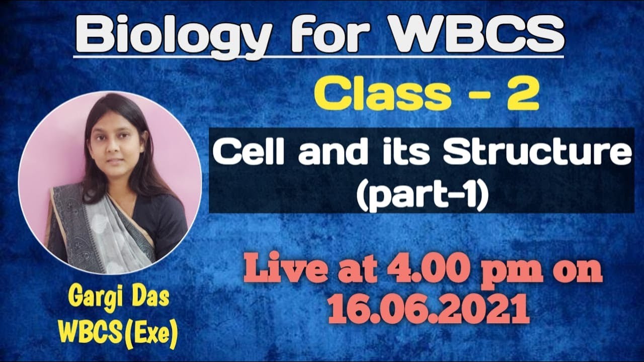 Class-2 | Cell and its Structure (part-1)  | Biology | Gargi Das |WBCS(Exe)