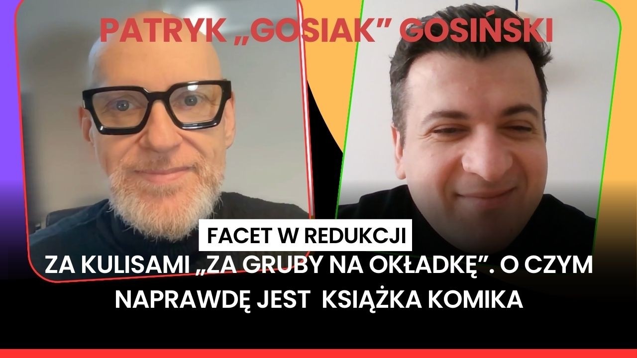 Za kulisami „Za gruby na okładkę”. O czym naprawdę jest  książka komika Patryka Gosińskiego?