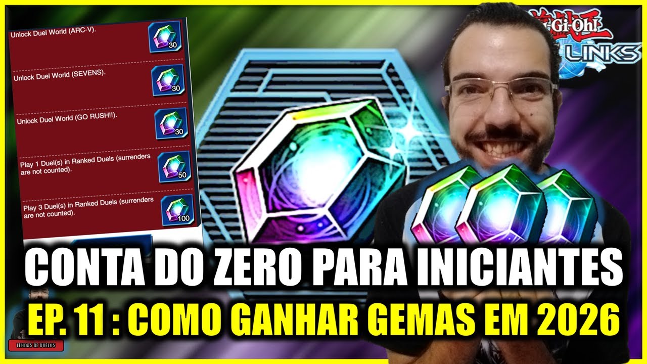SÉRIE CONTA DO ZERO PARA INICIANTES: EP. 11 COMO GANHAR GEMAS RÁPIDO NO YUGIOH! DUEL LINKS