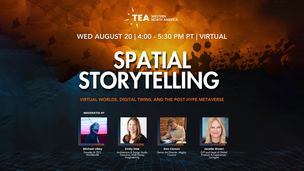 TEA Western Division — Spatial Storytelling: Virtual Worlds, Digital Twins & the Post-Hype Metaverse
