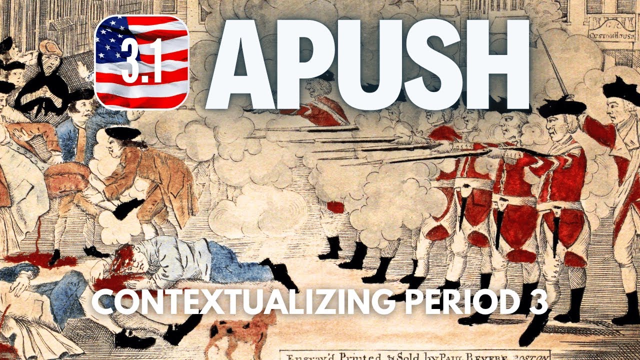 #16 - APUSH 3.1 Contextualizing Period 3 [UPDATED]