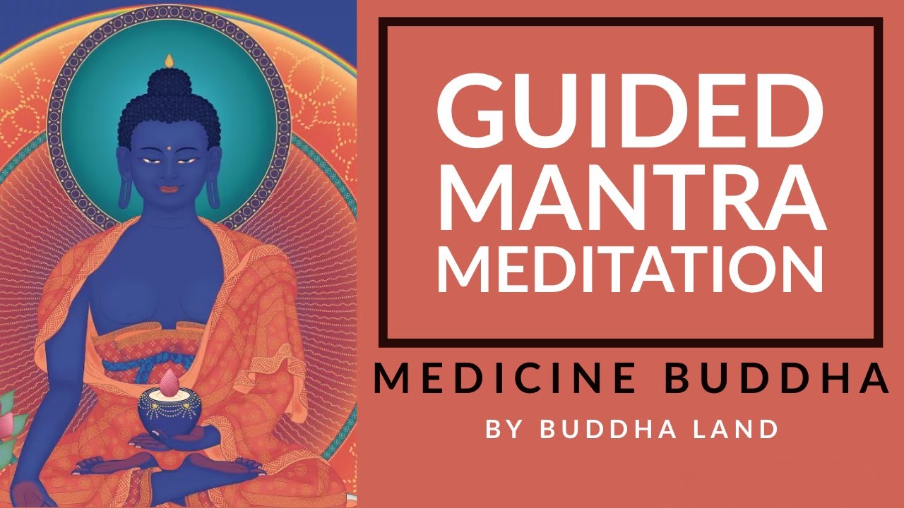 GUIDED MEDITATION: MEDICINE BUDDHA's MANTRA