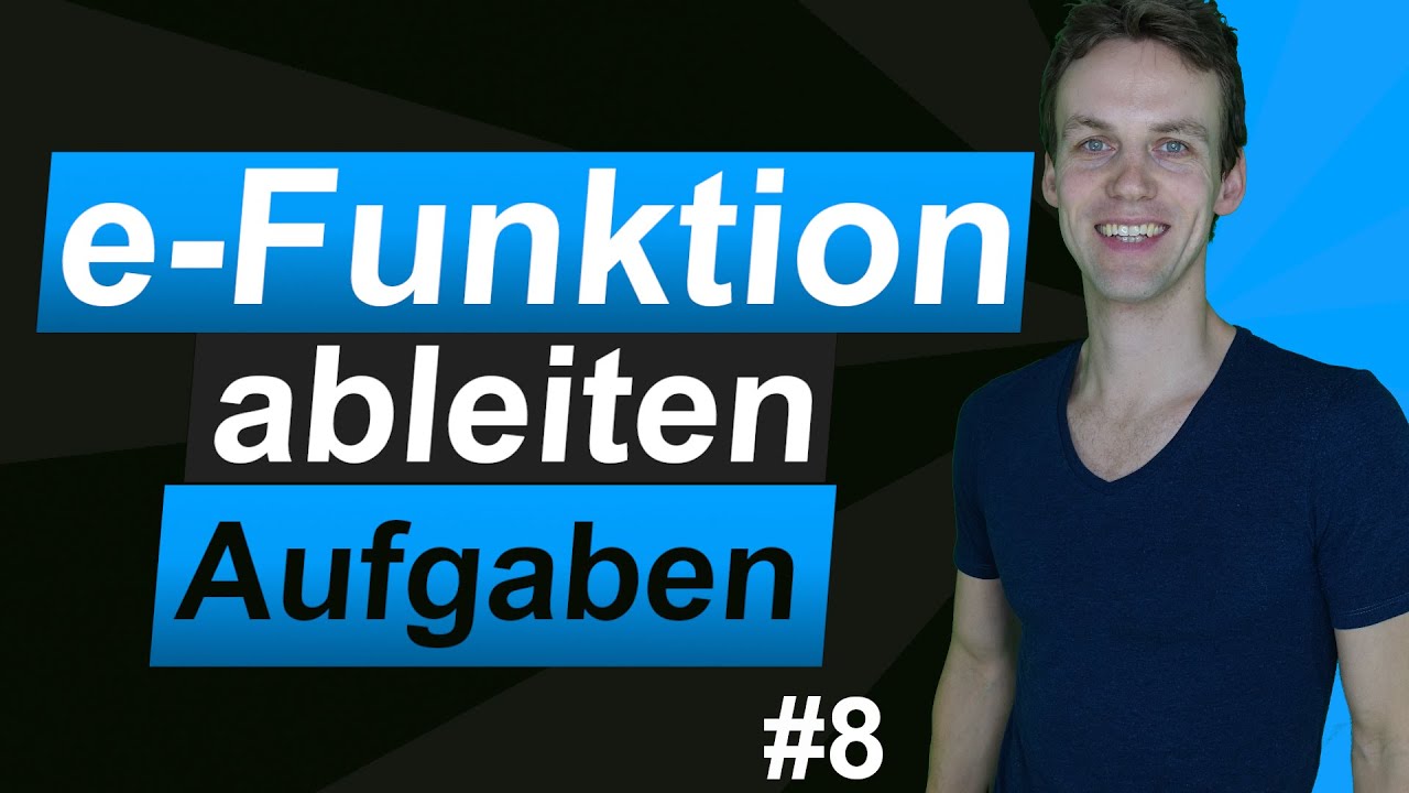e-Funktionen ableiten - Vermischte Übungsaufgaben zu allen Regeln mit Lösungen und Erklärungen | #8