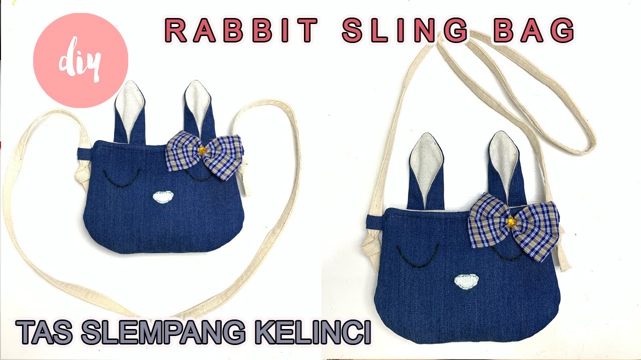 DIY TAS BUNNY / RABBIT  | CARA MEMBUAT TAS SELEMPANG BUNNY ANAK LUCU CANTINK #BUNNYBAG #RABBITBAG