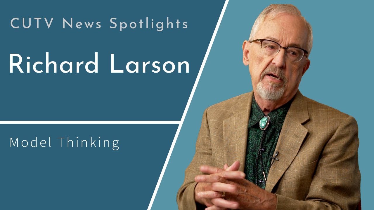 Richard Larson on Model Thinking