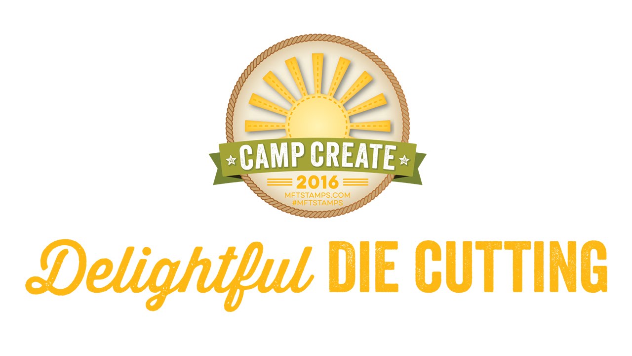 MFT Camp Create - Delightful Diecutting