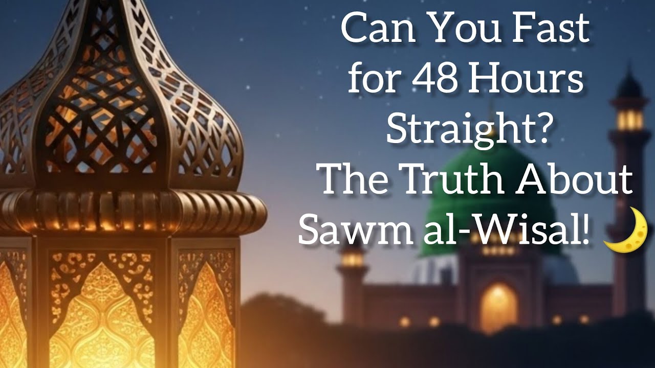 Can You Fast for 48 Hours Straight? The Truth About Sawm al-Wisal! 🌙  | Nabi Karim ﷺ Ke hadees;