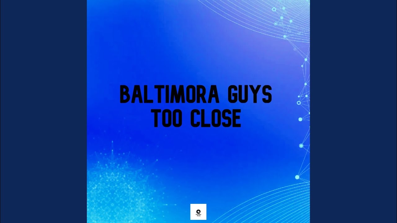 Too Close (Extended Mix)