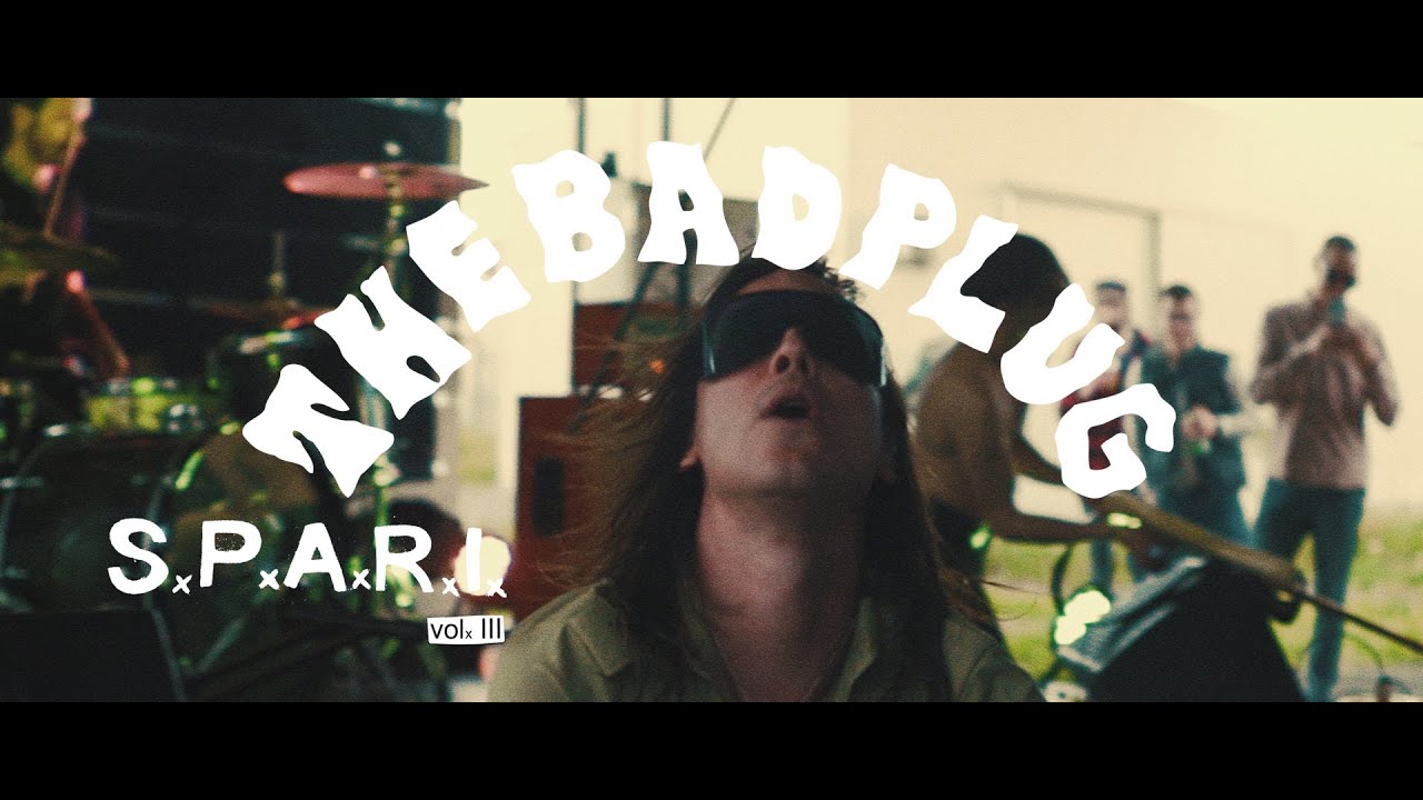 THE BAD PLUG - live S.P.A.R.I vol III