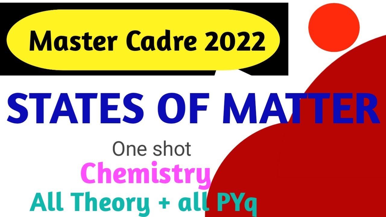 States of Matter |One -Shot| | Master Cadre 2022 Chemistry |
