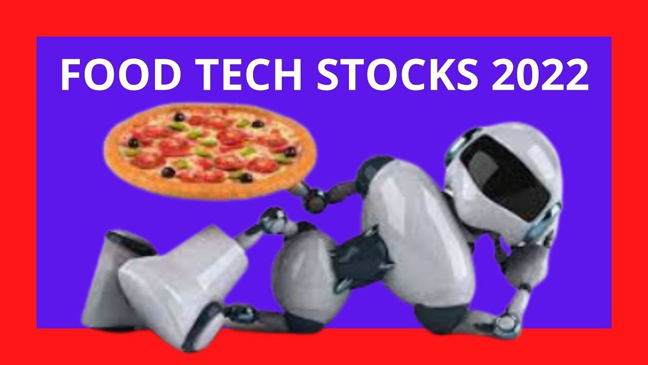 FOOD TECH STOCKS 2022 (FOOD STOCKS TO BUY 2022) ROBOTIC STOCKS 2022