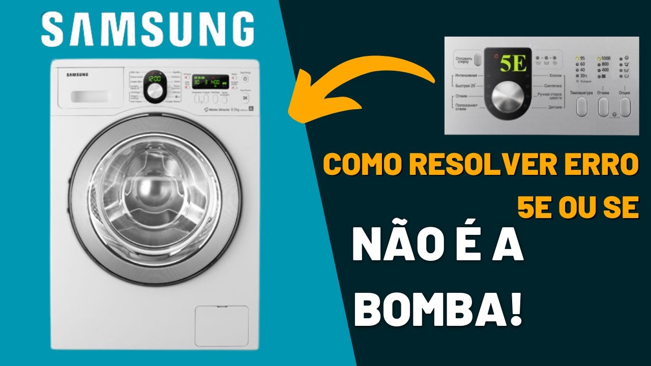 Máquina de lavar roupa Samsung dá erro SE / 5E, porém despeja a água toda