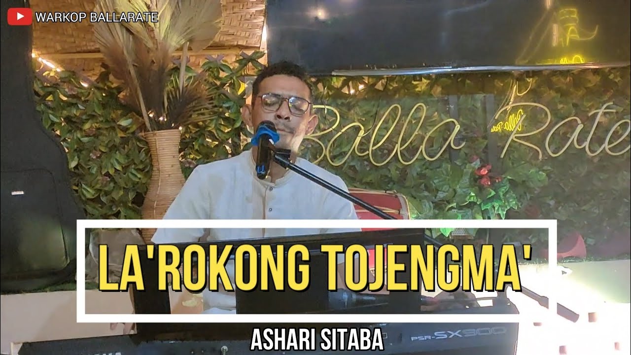 La'rokong Tojengma - Ashari Sitaba || Warkop Ballarate