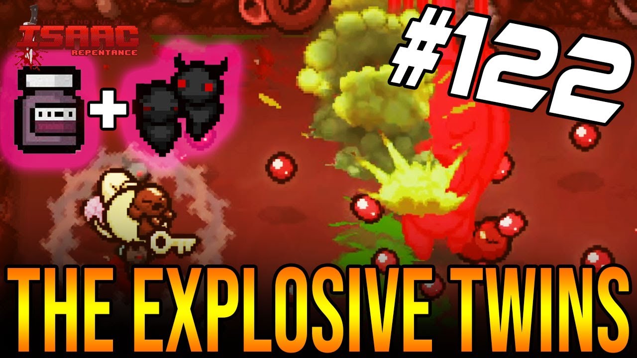 EXPLOSIVE TWINS! - The Binding Of Isaac: Repentance #122